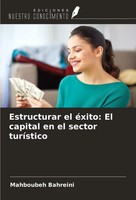 Estructurar El éXito: El Capital En El Sector TuríStico Mahboubeh Bahreini Buch