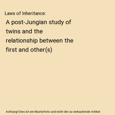Laws of Inheritance: A post-Jungian study of twins and the relationship between 