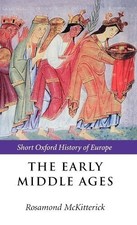 Rosamond McKitterick The Early Middle Ages (H...