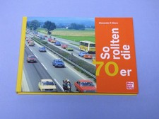 So rollten die 70er Buch Alexander F. Storz Auto Fotos Motorbuchverlag 2025