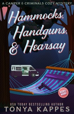 Hammocks, Handguns, & Hearsay (A Camper & Criminals Cozy Mystery Series)