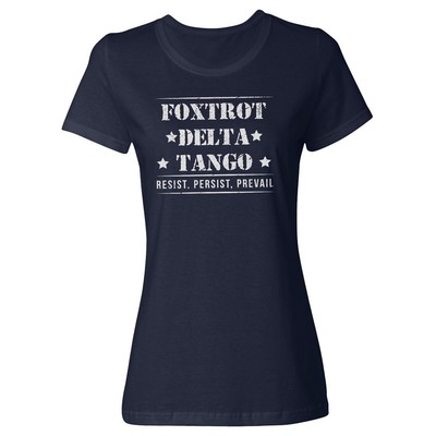 Foxtrot Delta Tango - Resist Persist Prevail Phonetic Ladies' Crewneck T-Shirt