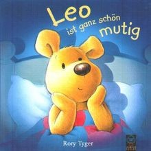 Leo ist ganz schön mutig. ( Ab 3 J.) von Rory Tyger | Buch | Zustand gut