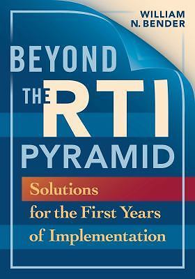 Beyond the RTI Pyramid: Solutions for the Firs- 9781934009123, paperback, Bender