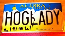 Alaska Gold Rush Centennial style License Plate HOGLADY replica plate, USA made