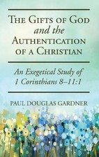 Paul Douglas Ga The Gifts of God and the Authentication  (Paperback) (UK IMPORT)