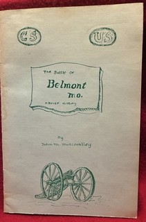 The Battle Of Belmont MO A Brief History — Compiled by John Muscovalley 1974
