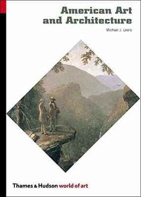 American Art and Architecture - Paperback, by Lewis Michael J. - Very Good