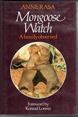 Mongoose Watch: A Family Observed - Rasa, Anne