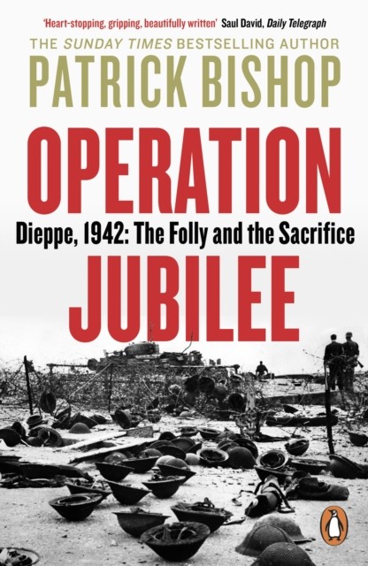 Operation Jubilee by Patrick Bishop (Paperback Book)