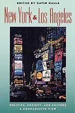 NEW YORK AND LOS ANGELES: POLITICS, SOCIETY, AND By David Halle - Hardcover