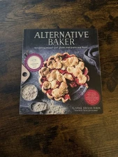 Alternative Baker: Reinventing Dessert with Gluten-Free Grains and Flours