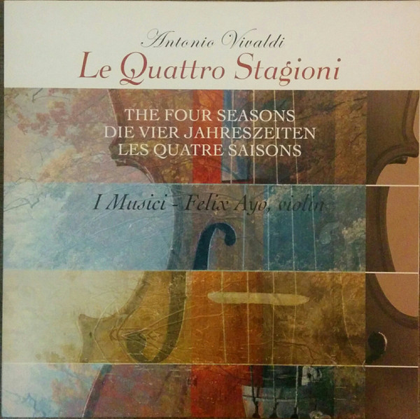 Antonio Vivaldi, I Musici, Félix Ayo - Le Quattro Stagioni