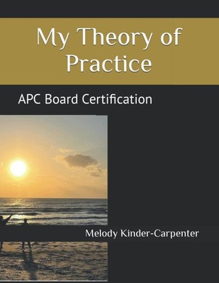 Melody Ann Kinder-Carpenter My Theory of Practice (Paperback) (UK IMPORT)