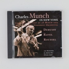 Charles Munch – In New York CD 2007 Debussy Ravel Roussel Classical Music & Arts
