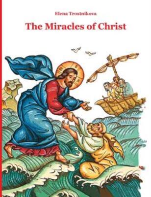 The Miracles Of Christ