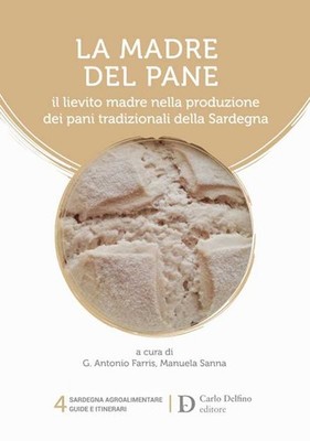 La madre del pane. Il lievito madre nella produzione dei pani tradizionali della