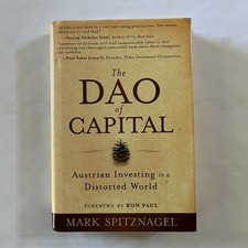 The Dao Of Capital Austrian Investing In A Distorted World Mark Spitznagel 2013