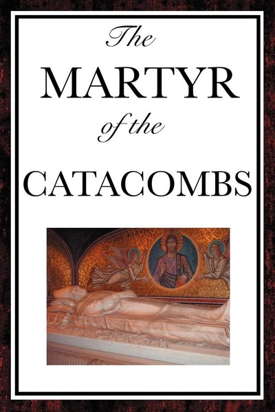 Anonymous | The Martyr Of The Catacombs | Taschenbuch | Englisch (2008)-image
