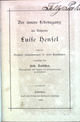Der innere Lebensgang der Dichterin Luise Hensel. Bartscher, Ferd.: