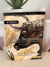In the Beginning : An Introduction to Archaeology by Brian M. Fagan Instructors.