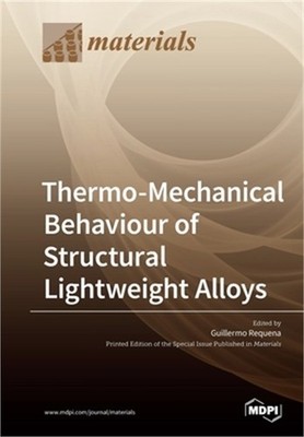 Thermo-Mechanical Behaviour of Structural Lightweight Alloys (Paperback or Softb