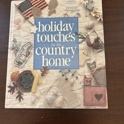 Holiday Touches For The Country Home Leisure Arts 1990 Hardcover First Edition