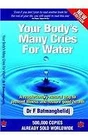 Your Body's Many Cries for Water: A Revolutionary Natural Way  ..9781903571491