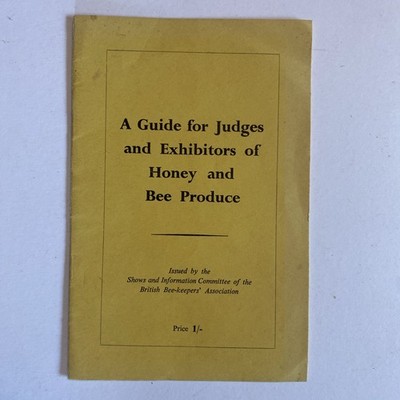A Guide for Judges and Exhibitors of Honey and Bee Produce  ( Bee Keeping )