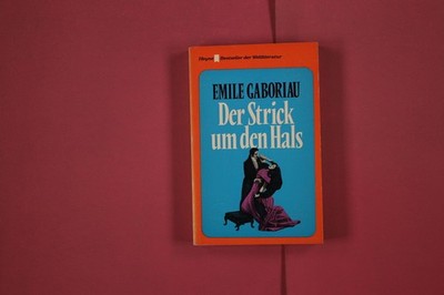 317561 Emile Gaboriau DER STRICK UM DEN HALS Wilhelm Heyne Verlag