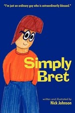 Simply Bret by Johnson Nick Johnson (English) Hardcover Book
