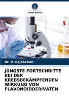 M. Rajasekar | JÜNgste Fortschritte BEI DER KrebsbekÄMpfenden Wirkung Von...
