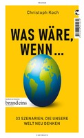 Was WäRe, Wenn ... 33 Szenarien, Die Unsere Welt Neu Denken Christoph Koch Buch