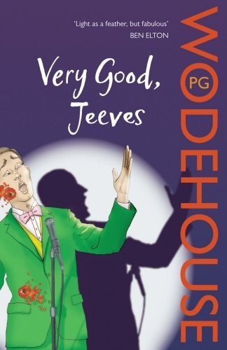 Very Good, Jeeves: (Jeeves & Wooster),P.G. Wodehouse