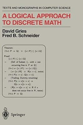 A Logical Approach to Discrete Math by David Gries: Used