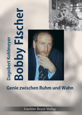 Bobby Fischer | Dagobert Kohlmeyer | 2022 | deutsch