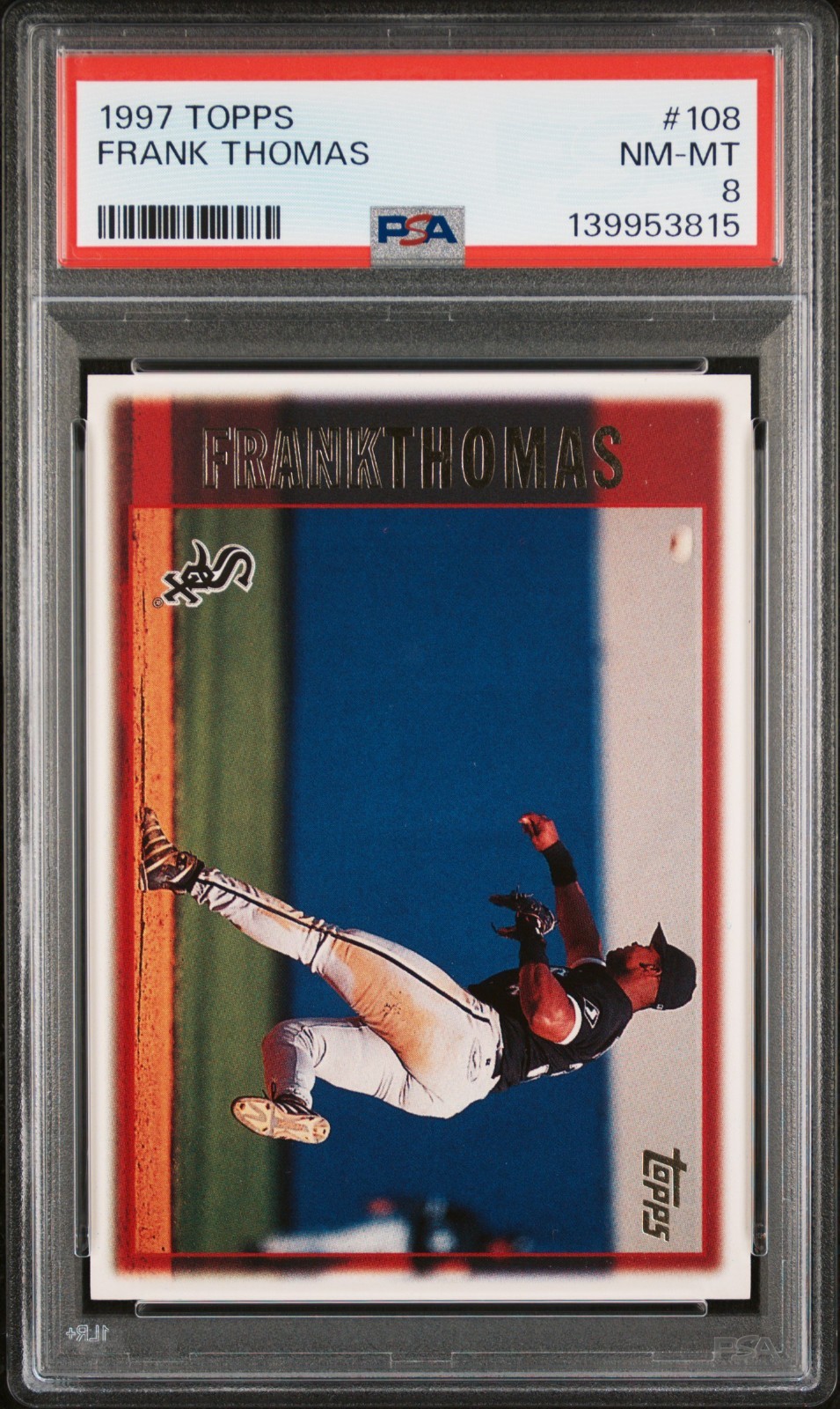 1997 Topps FRANK THOMAS #108 Hall Of Fame Chicago White Sox PSA 8 NM-MT - Nice!!