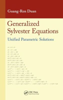 Generalized Sylvester Equations: Unified Parametric Solutions