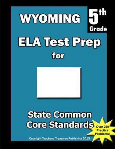 Wyoming 5th Grade ELA Test Prep : Common Core Learning Standards by ...