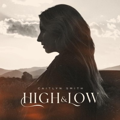 CAITLYN SMITH: HIGH & LOW (CD) DIGI NEU VERSIEGELT