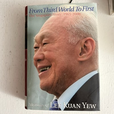 The Singapore Story: Memoirs of Lee Kuan Yew, Vol. 2: From 3rd World 1st