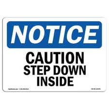 Caution Step Down Inside OSHA Notice Sign Metal Plastic Decal