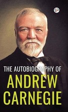 Andrew Carnegie The Autobiography of Andrew Carnegie (Hardback) (UK IMPORT)