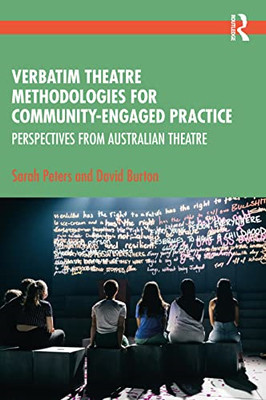 Verbatim Theatre Methodologies for Community Engaged Pr - Paperback NEW Peters,
