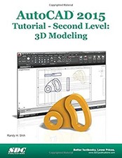 AutoCAD 2015 Tutorial - Second Level : 3D Modeling Paperback Rand