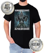 Human By Chance Alpha By Choice Cool Werewolf T-Shirt D91867