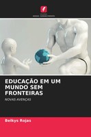 EducaÇÃO EM UM Mundo SEM Fronteiras Novas AvenÇAs Belkys Rojas Taschenbuch 2021