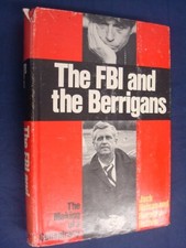 THE FBI AND THE BERRIGANS;: THE MAKING OF A CONSPIRACY, By Jack Nelson EXCELLENT