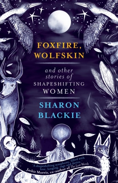 Foxfire, Wolfskin by Sharon Blackie (Paperback Book)