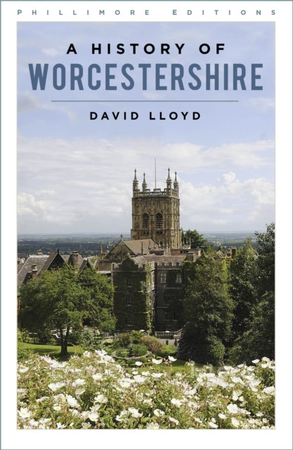 A History of Worcestershire by David Lloyd (Paperback Book)